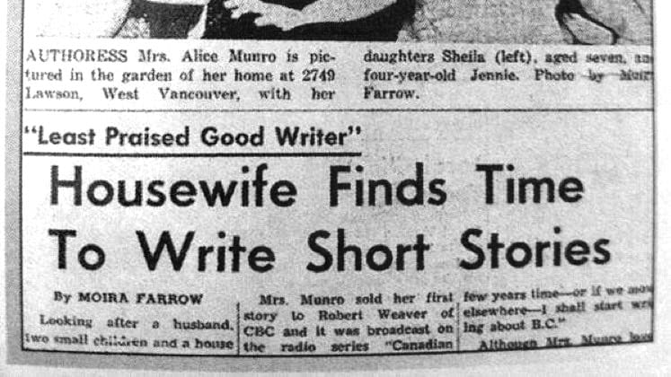 Clip from Vancouver Sun article, 1961, about Alice Munro. "Least Praised Good Writer": Housewife Finds Time To Write Short Stories, by Moira Farrow