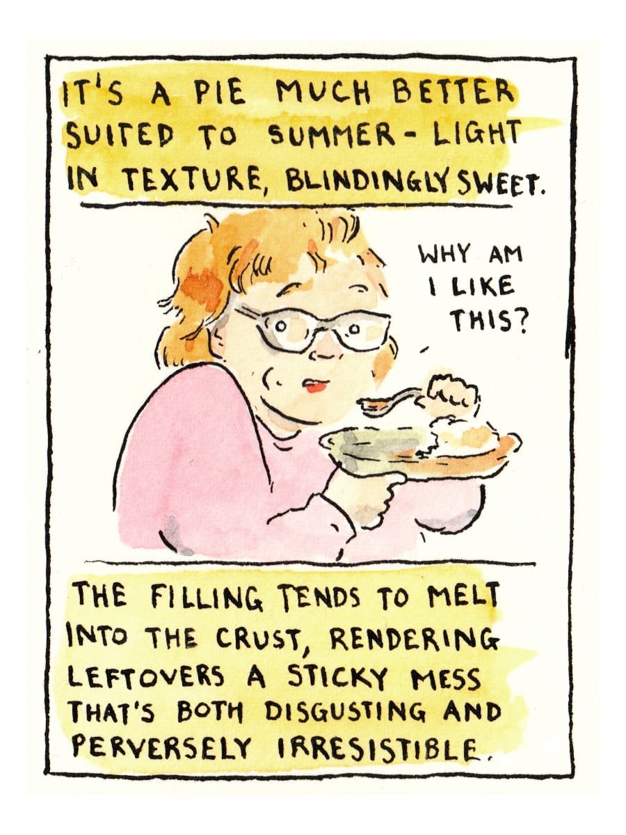 "It's a pie much better suited to summer - light in texture, blindingly sweet." Author in glasses, eating leftover pie from a dish and saying "Why am I like this?" (The filling tends to melt into the crust, rendering leftovers a sticky mess that's both disgusting and perversely irresistible.)