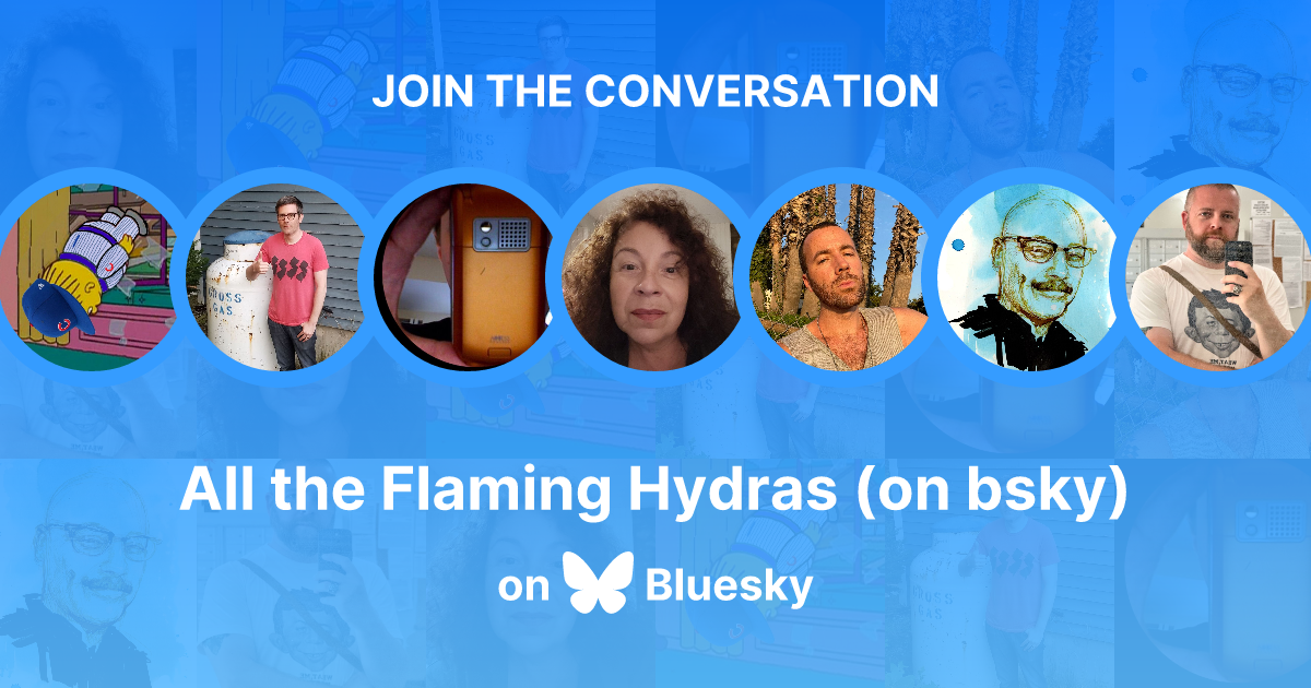 Cheery collaged graphic of the Bluesky Starter Pack of all the Flaming Hydras holding forth on there