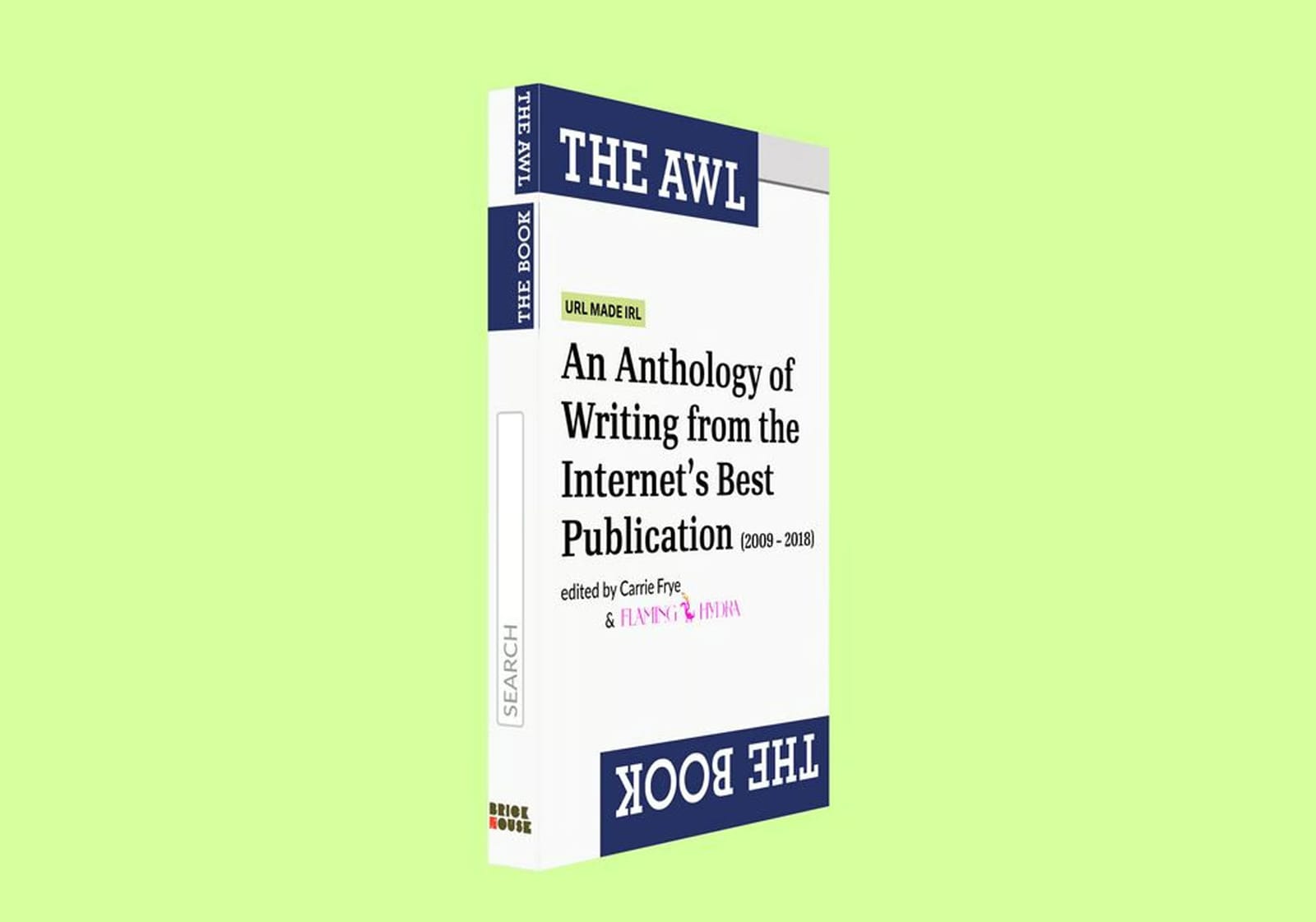 Draft cover design for THE AWL: THE BOOK, An Anthology of Writing from the Internet's Best Publication (2009-2018)