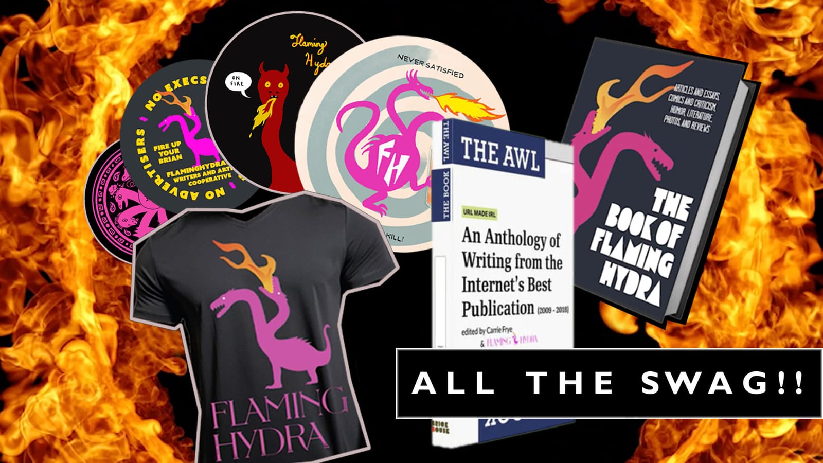 Flaming Hydra t-shirts,books, beer mats and also pictured: THE AWL: THE BOOK